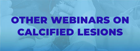 Others Webinars on Calcified Lesions