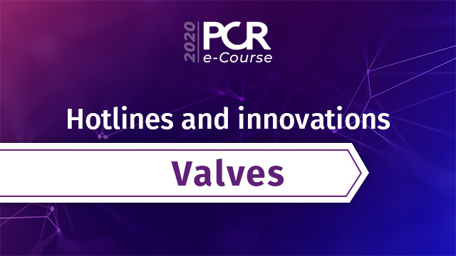 Hotlines and innovations on valve interventions - PCR e-Course 2020