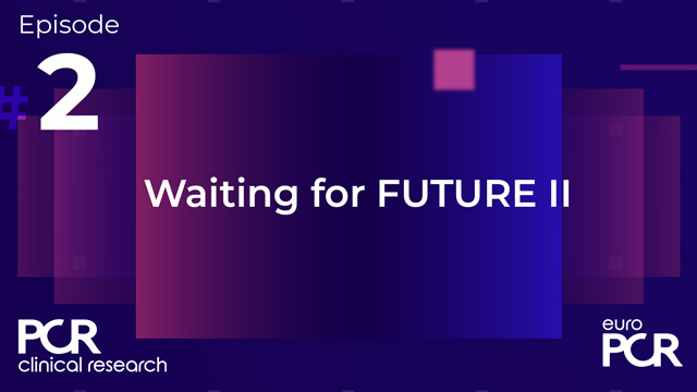 PCR Clinical Research 2021 - Waiting for FUTURE II, a randomised trial of a novel, thin-strut bioresorbable scaffold