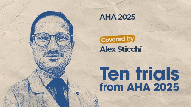 Ten trials from AHA 2025