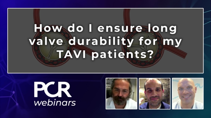 How do I ensure long valve durability for my TAVI patients?